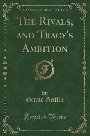 Cover of The Rivals, and Tracy's Ambition (Classic Reprint)