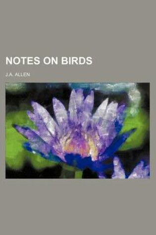 Cover of Notes on Birds