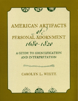 Book cover for American Artifacts of Personal Adornment, 1680-1820