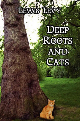 Cover of Deep Roots and Cats