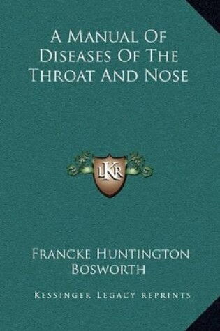 Cover of A Manual of Diseases of the Throat and Nose