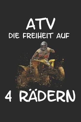 Book cover for ATV Die Freiheit auf 4 Radern