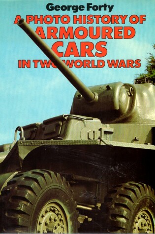 Cover of Photohistory of Armoured Cars in Two World Wars