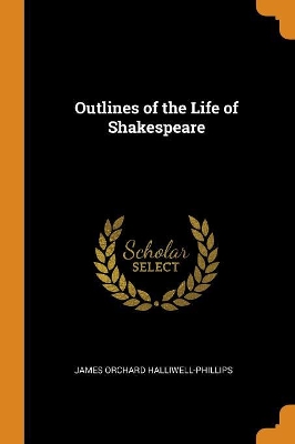 Book cover for Outlines of the Life of Shakespeare