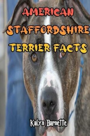 Cover of American Staffordshire Terrier Facts