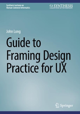 Book cover for Guide to Framing Design Practice for UX