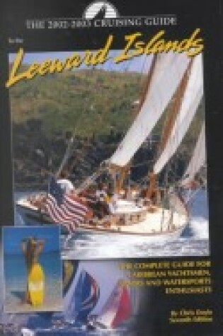 Cover of The 2002-2003 Cruising Guide to the Leeward Islands