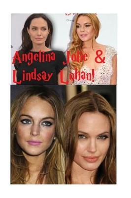 Book cover for Angelina Jolie & Lindsay Lohan!