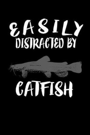 Cover of Easily Distracted By Catfish