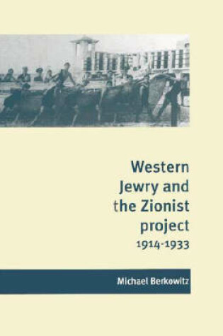 Cover of Western Jewry and the Zionist Project, 1914-1933