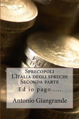 Book cover for Sprecopoli l'Italia Degli Sprechi Seconda Parte