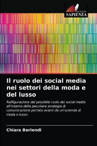 Cover of Il ruolo dei social media nei settori della moda e del lusso