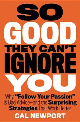 Book cover for So Good They Can't Ignore You