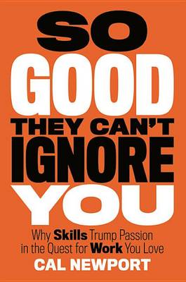 Book cover for So Good They Can't Ignore You