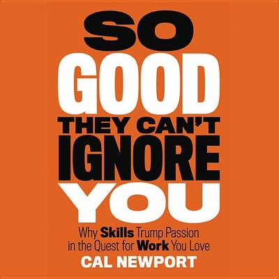 Book cover for So Good They Can't Ignore You