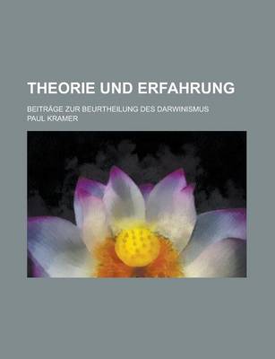 Book cover for Theorie Und Erfahrung; Beitrage Zur Beurtheilung Des Darwinismus