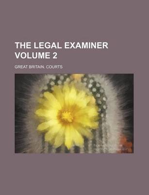 Book cover for The Legal Examiner Volume 2