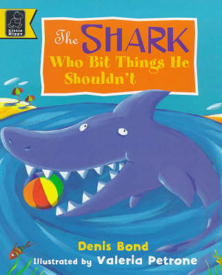 Book cover for The Shark Who Bit Things He Shouldn't