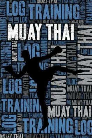 Cover of Muay Thai Training Log and Diary