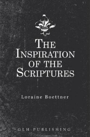 Cover of The Inspiration of the Scriptures