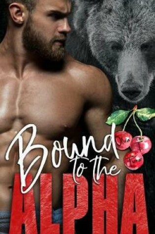 Cover of Bound to the Alpha
