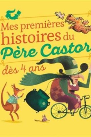 Cover of Mes premieres histoires du Pere Castor