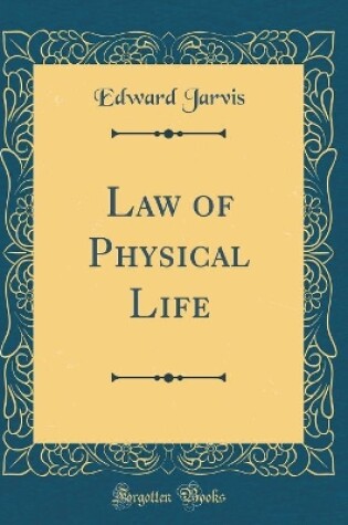 Cover of Law of Physical Life (Classic Reprint)