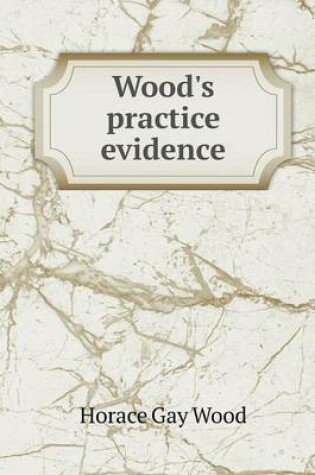 Cover of Wood's practice evidence