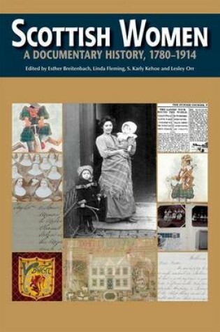 Cover of Scottish Women: A Documentary History, C.1780-1914
