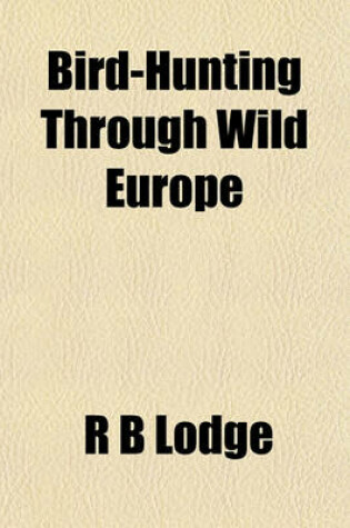 Cover of Bird-Hunting Through Wild Europe