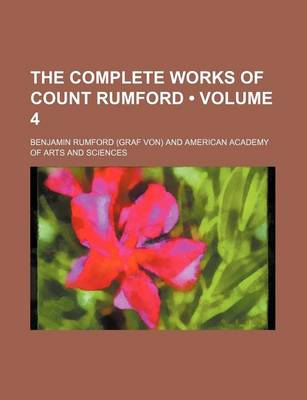 Book cover for The Complete Works of Count Rumford (Volume 4)