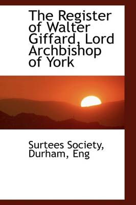 Book cover for The Register of Walter Giffard, Lord Archbishop of York