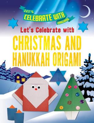 Book cover for Let's Celebrate with Christmas and Hanukkah Origami