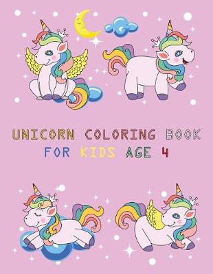 Book cover for Unicorn coloring Book for Kids age 4