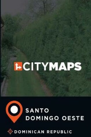 Cover of City Maps Santo Domingo Oeste Dominican Republic