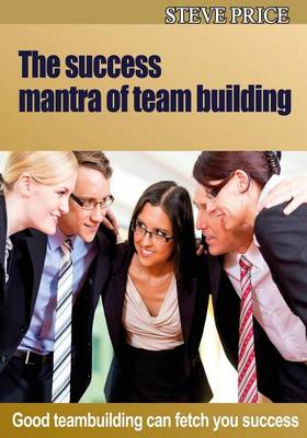 Book cover for The Success Mantra of Team Building