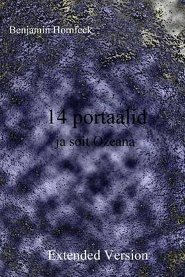 Book cover for 14 Portaalid Ja Soit Ozeana Extended Version