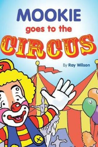 Cover of Mookie Goes to the Circus