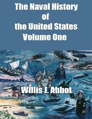 Book cover for The Naval History of the United States: Volume One