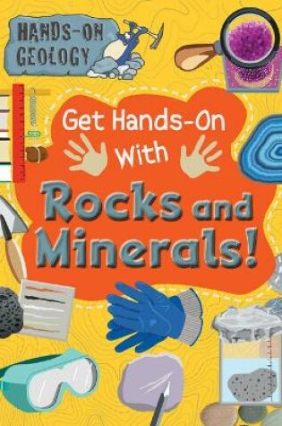 Cover of Get Hands-On with Rocks and Minerals!