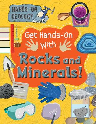 Book cover for Get Hands-On with Rocks and Minerals!