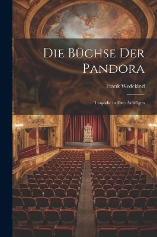 Cover of Die Büchse der Pandora [microform]