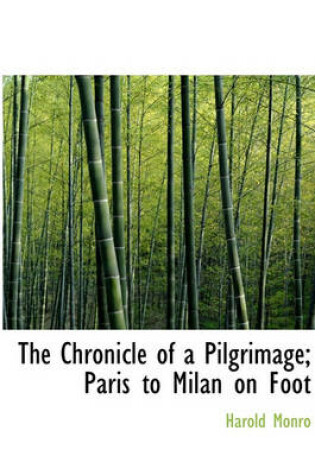 Cover of The Chronicle of a Pilgrimage; Paris to Milan on Foot