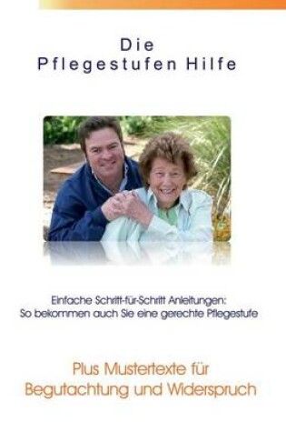 Cover of Die Pflegestufen Hilfe