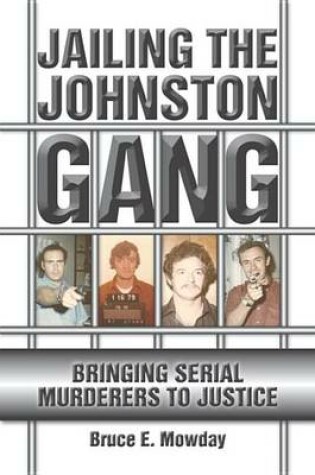 Cover of Jailing the Johnston Gang