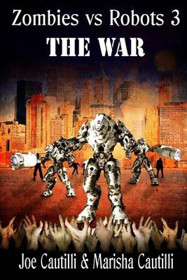 Book cover for Zombies vs. Robots 3 the War