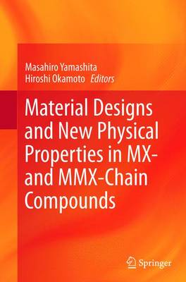 Cover of Material Designs and New Physical Properties in MX- and MMX-Chain Compounds