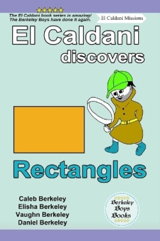 Cover of El Caldani Discovers Rectangles (Berkeley Boys Books - El Caldani Missions)