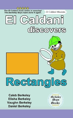 Book cover for El Caldani Discovers Rectangles (Berkeley Boys Books - El Caldani Missions)