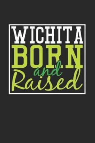 Cover of Wichita Born And Raised